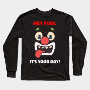 Fool's Day Long Sleeve T-Shirt